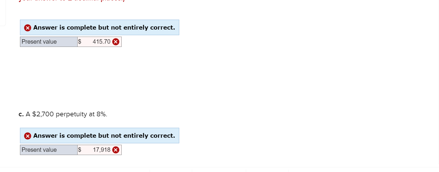 Answer is complete but not entirely correct. Present value $ 415.70 x