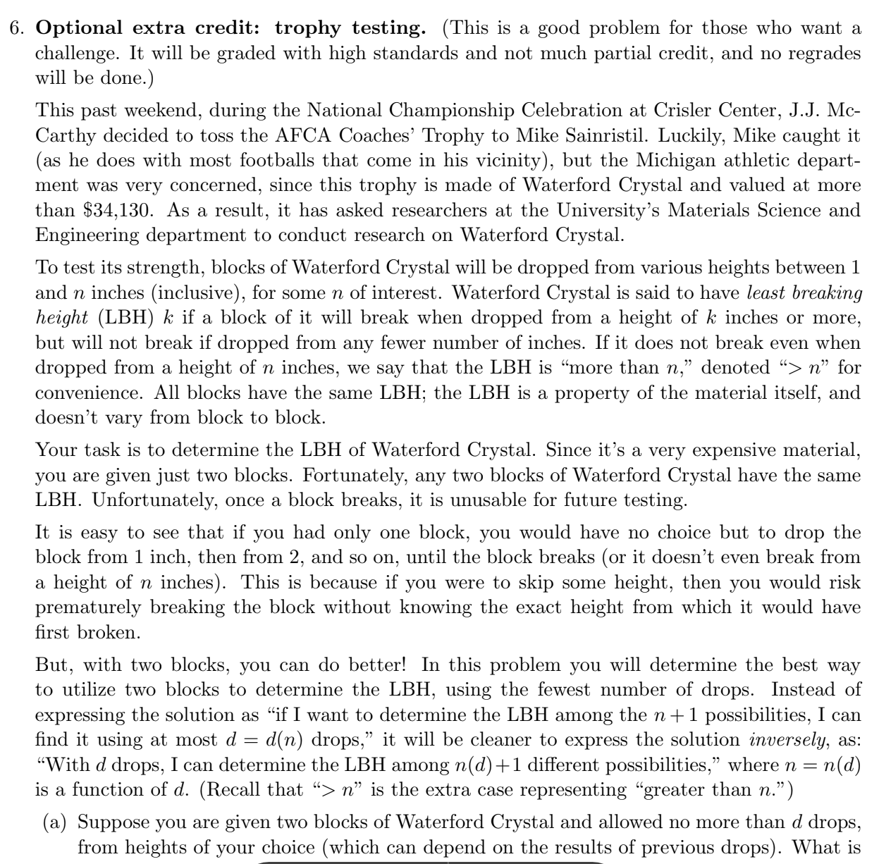 6. Optional extra credit: trophy testing. (This is a good problem for