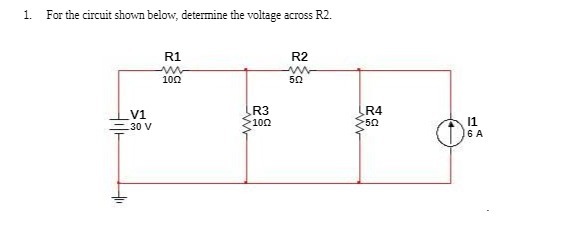 1. For the circuit shown below, determine the voltage across R2. V1