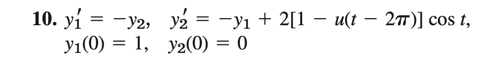 y2 = y + 2[1 - u(t2T)] cost, = 0 10. y
