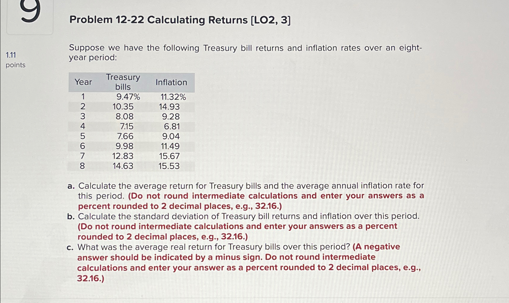1.11 9 Problem 12-22 Calculating Returns [LO2, 3] points Suppose we have