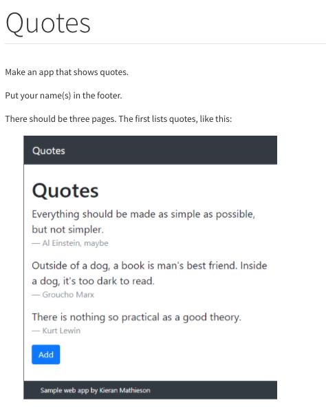 Quotes Make an app that shows quotes. Put your name(s) in the