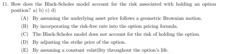 11. How does the Black-Scholes model account for the risk associated with