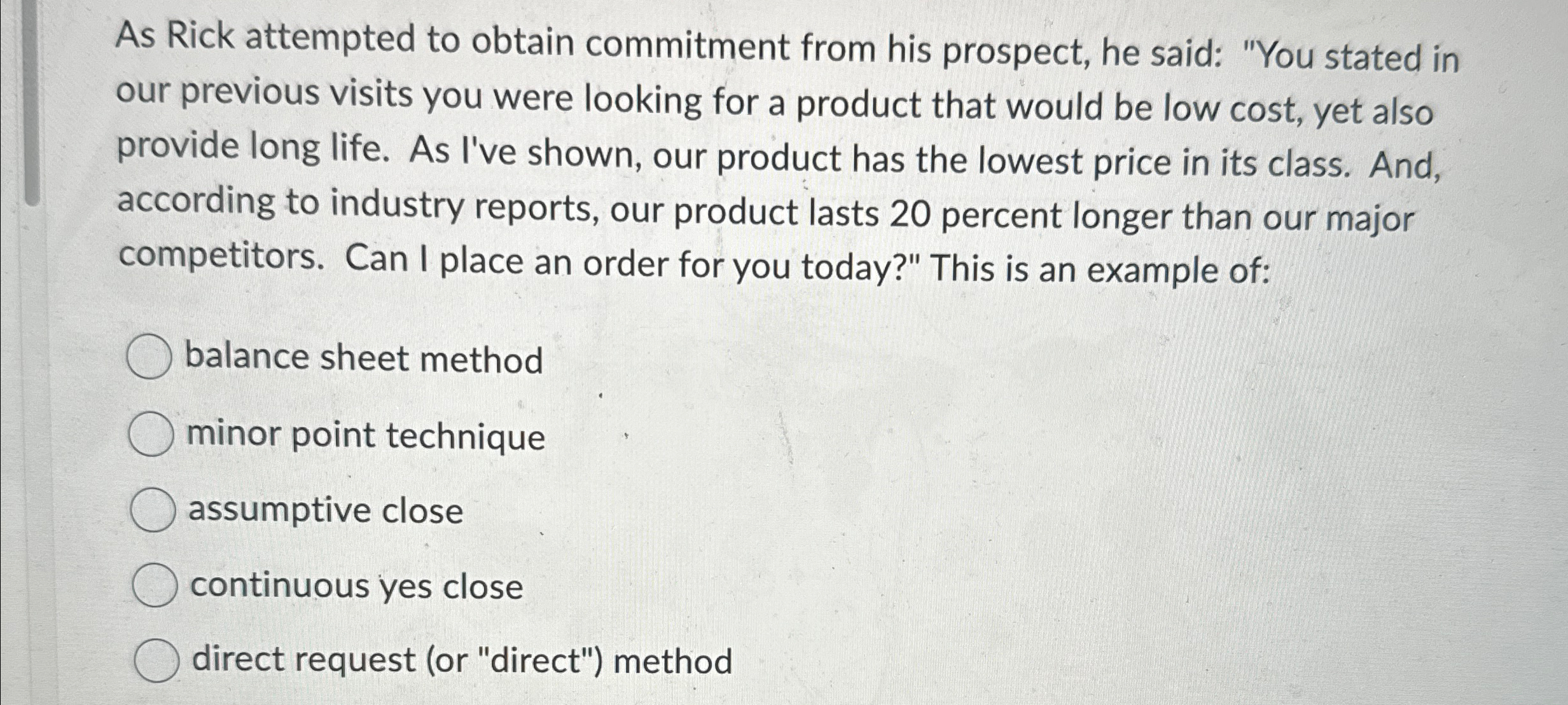 As Rick attempted to obtain commitment from his prospect, he said: "You