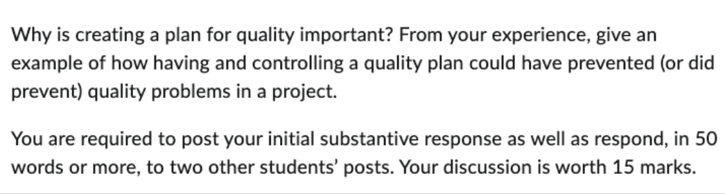Why is creating a plan for quality important? From your experience, give