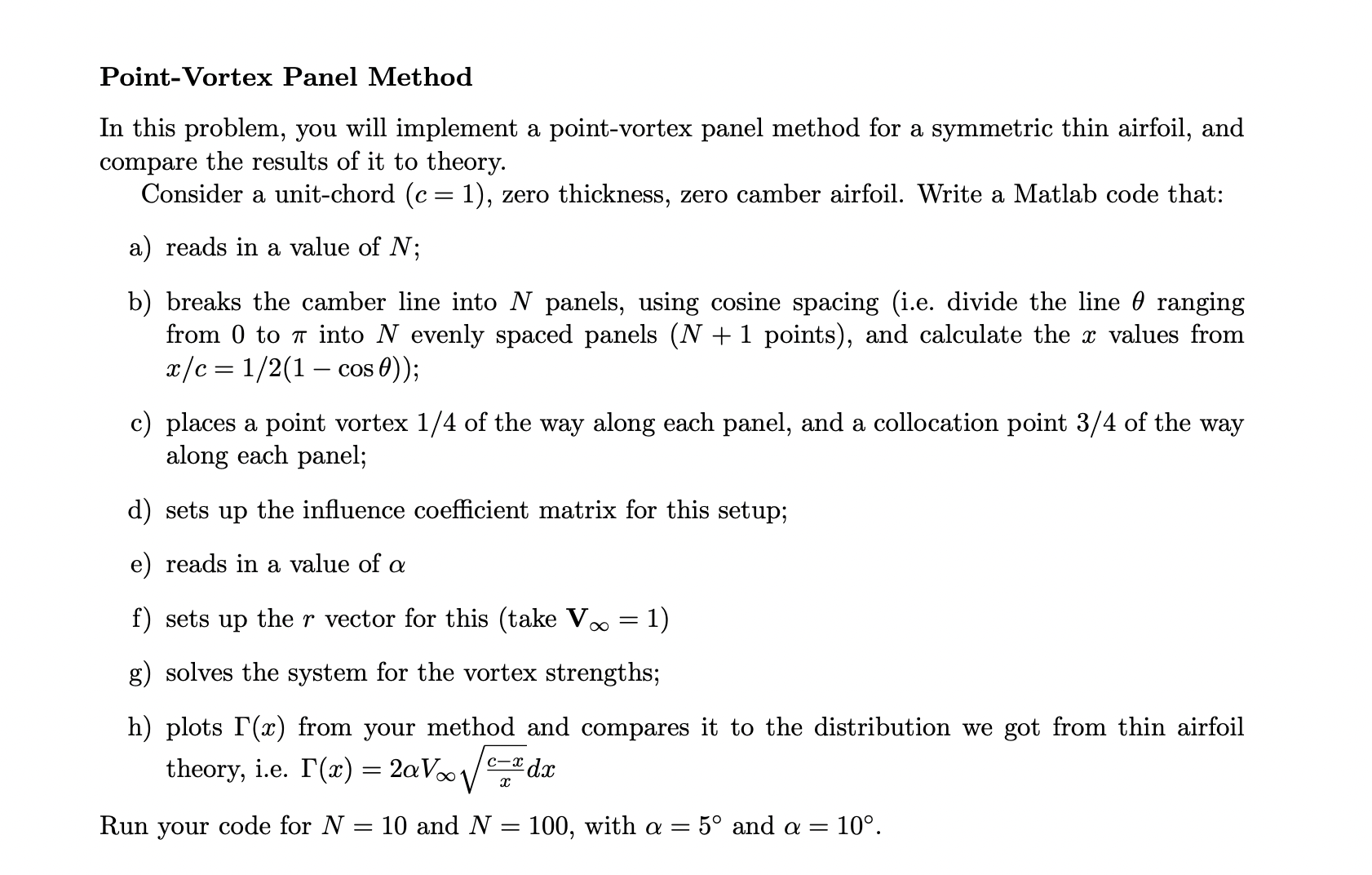 Point-Vortex Panel Method In this problem, you will implement a point-vortex panel