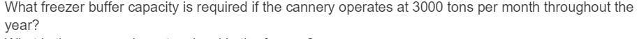 What freezer buffer capacity is required if the cannery operates at 3000
