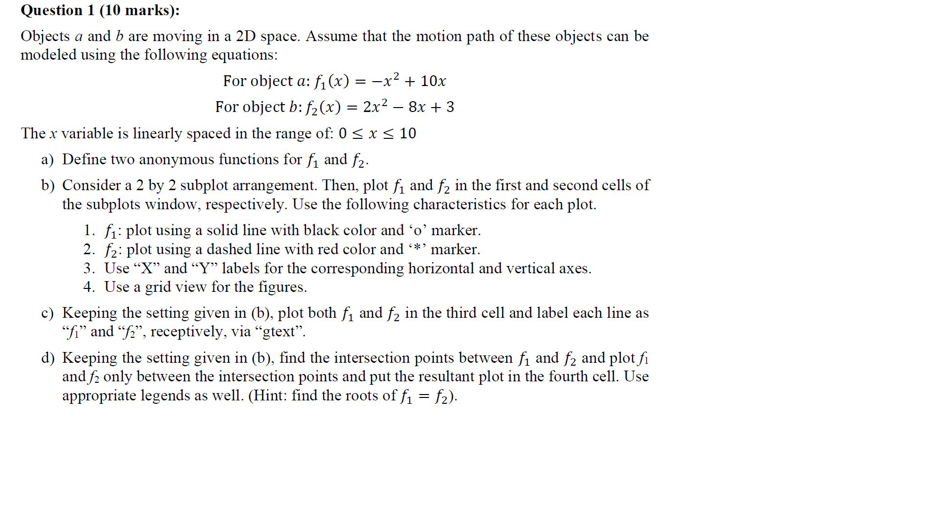 Question 1 (10 marks): Objects a and b are moving in a