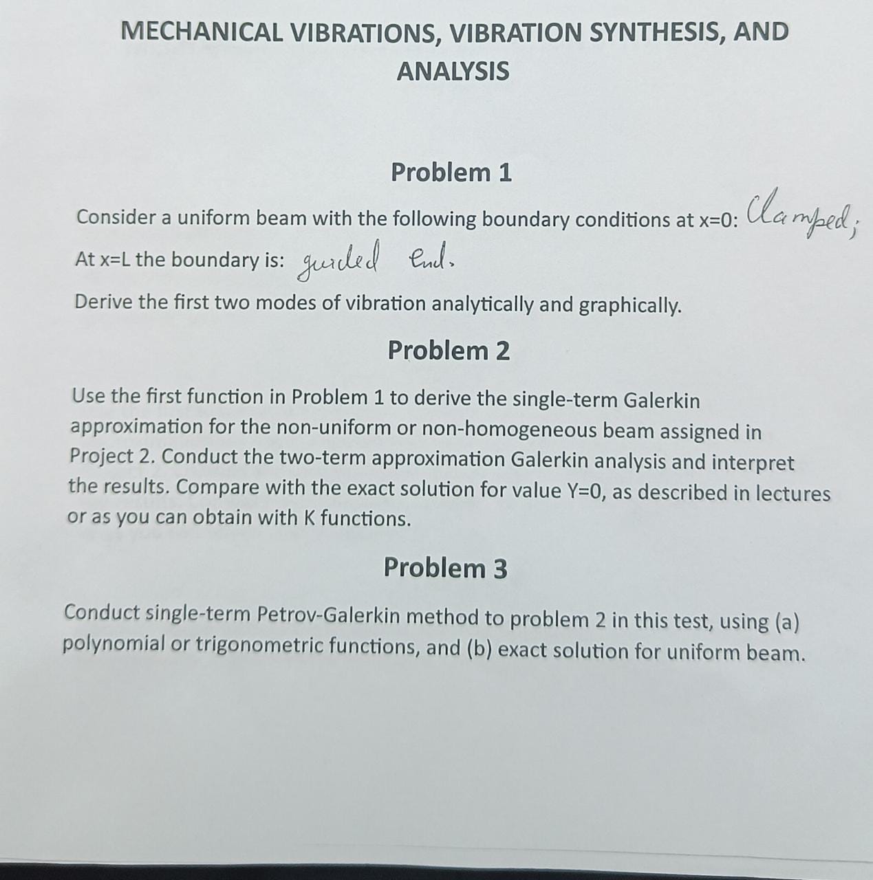 MECHANICAL VIBRATIONS, VIBRATION SYNTHESIS, AND ANALYSIS Problem 1 Consider a uniform beam