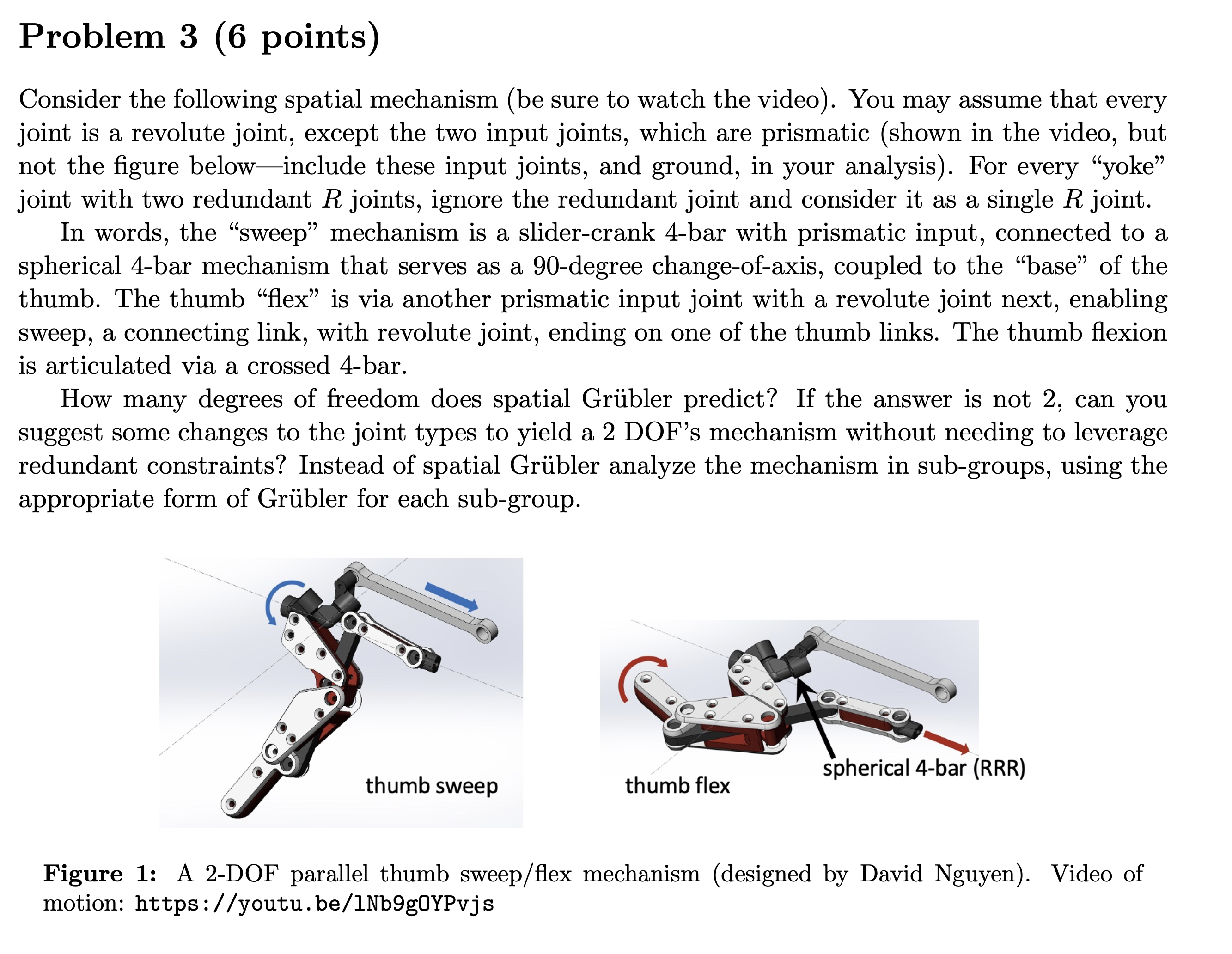 Problem 3 (6 points) Consider the following spatial mechanism (be sure to