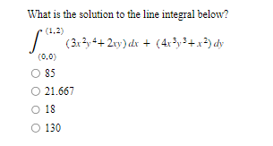 What is the solution to the line integral below? (1,2) (0.0) 85