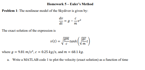 Homework 5- Euler's Method Problem 1: The nonlinear model of the Skydiver