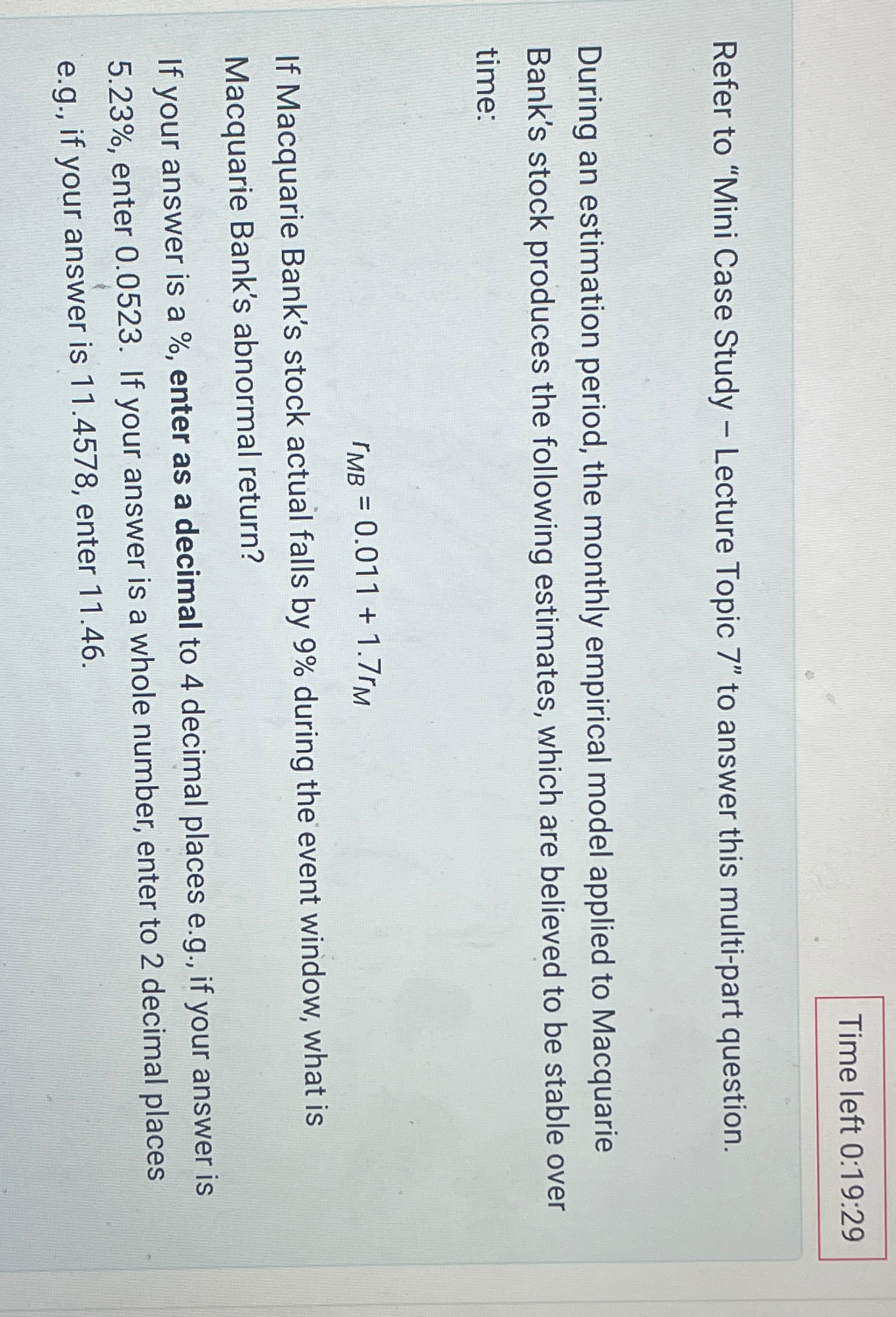 Time left 0:19:29 Refer to "Mini Case Study - Lecture Topic 7"