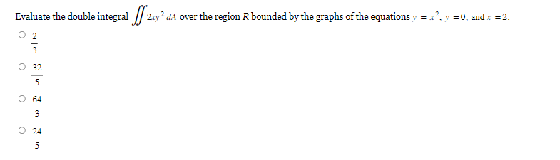 Evaluate the double integral 2xy dA over the region R bounded by