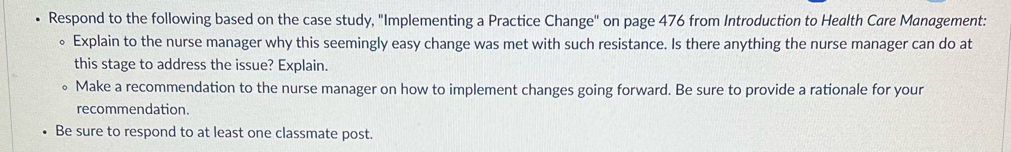 . Respond to the following based on the case study, "Implementing a