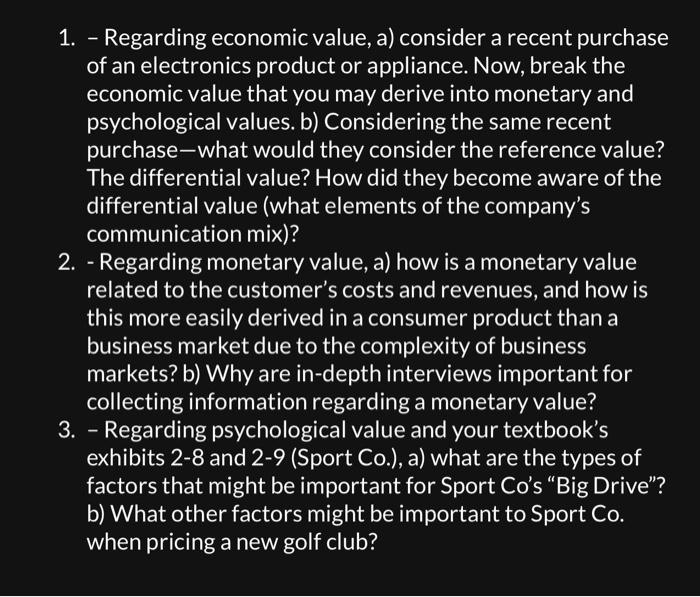 1. - Regarding economic value, a) consider a recent purchase of an