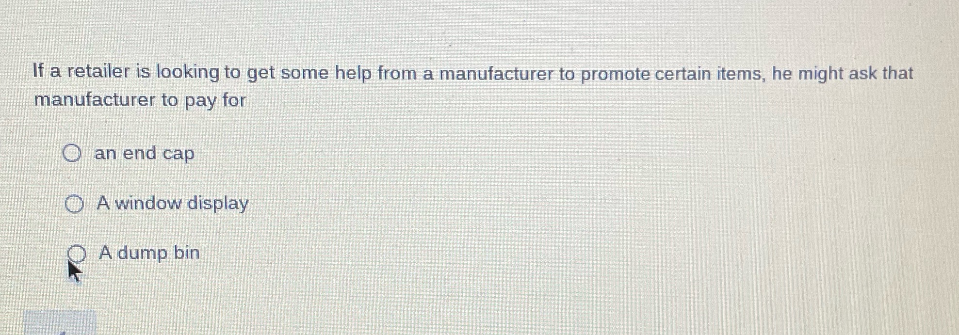 If a retailer is looking to get some help from a manufacturer