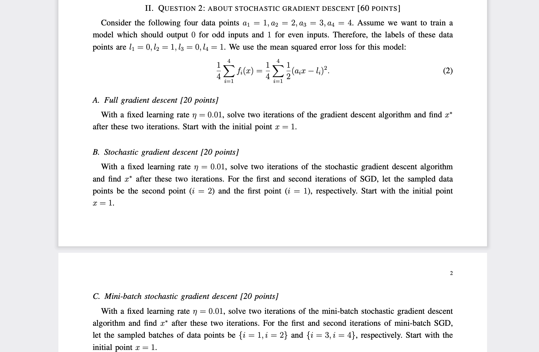 II. QUESTION 2: ABOUT STOCHASTIC GRADIENT DESCENT [60 POINTS] Consider the following