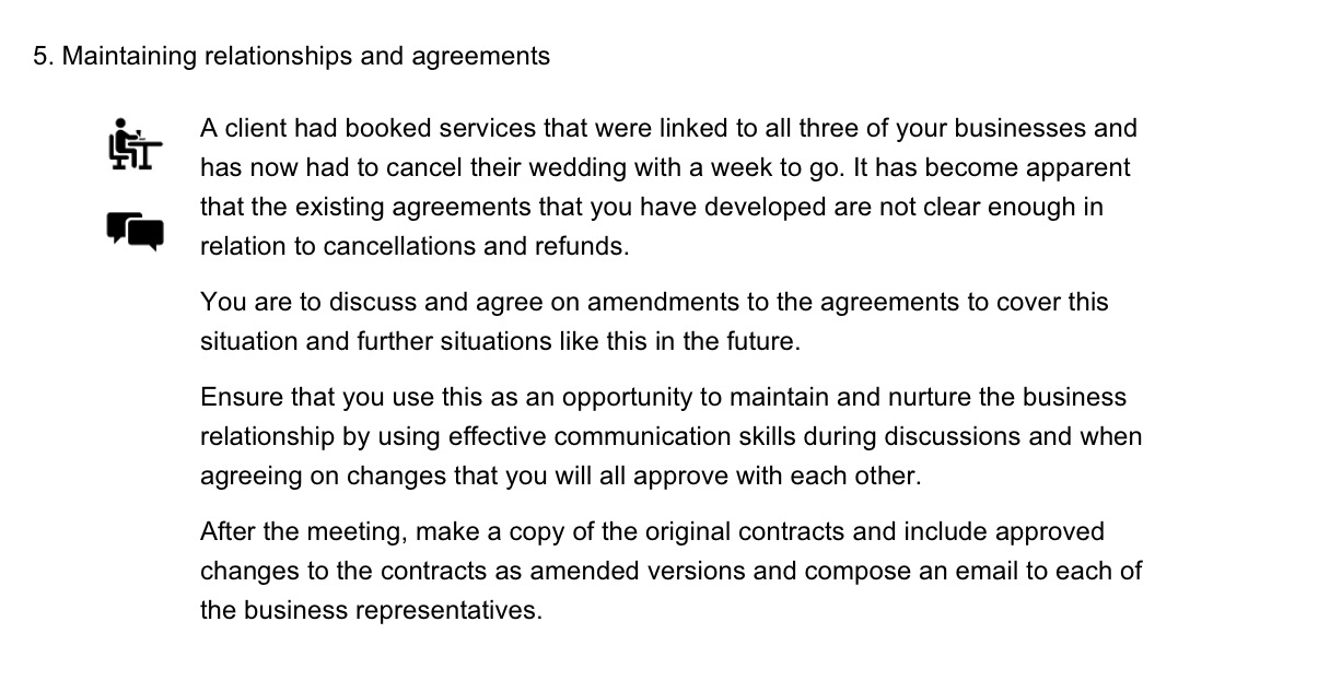 5. Maintaining relationships and agreements A client had booked services that were