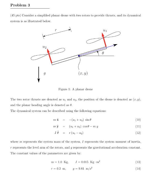 Problem 3 (45 pts) Consider a simplified planar drone with two rotors