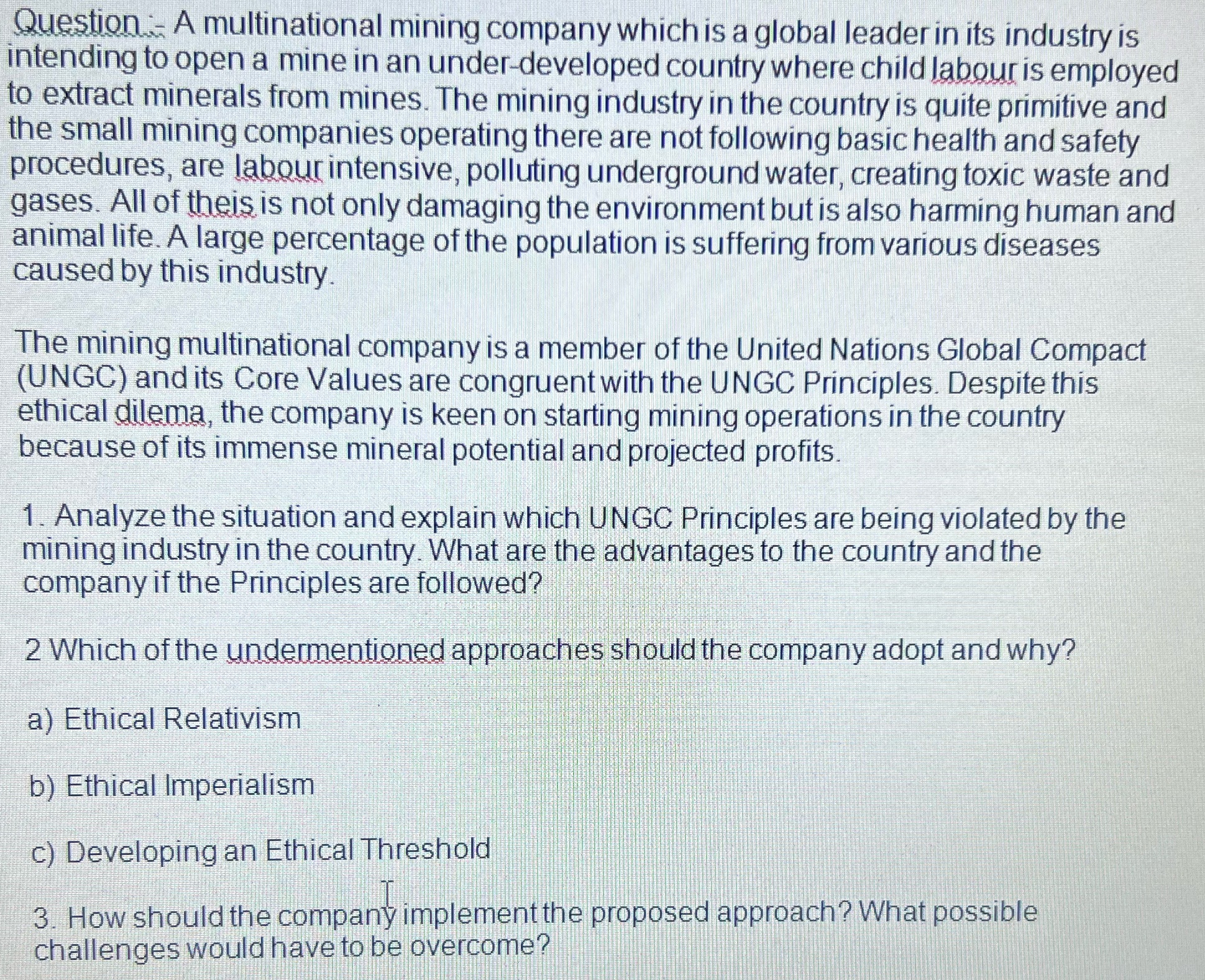 Question A multinational mining company which is a global leader in its
