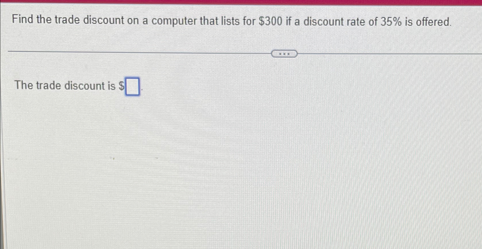 Find the trade discount on a computer that lists for $300 if
