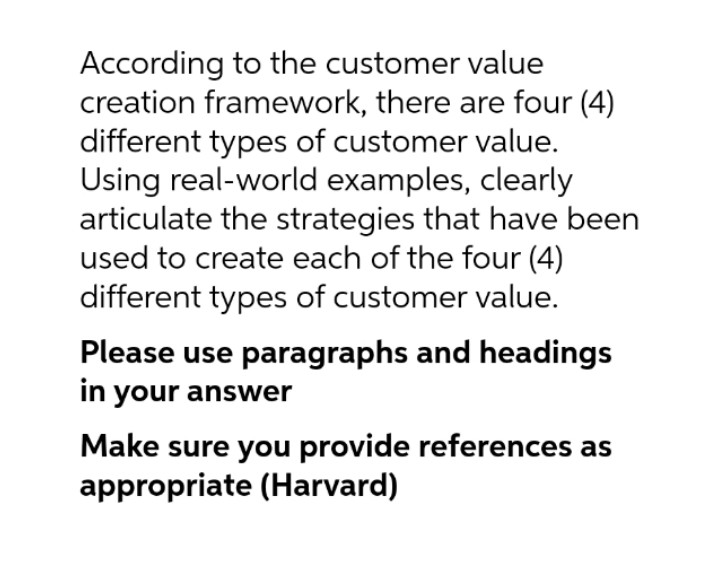 According to the customer value creation framework, there are four (4) different