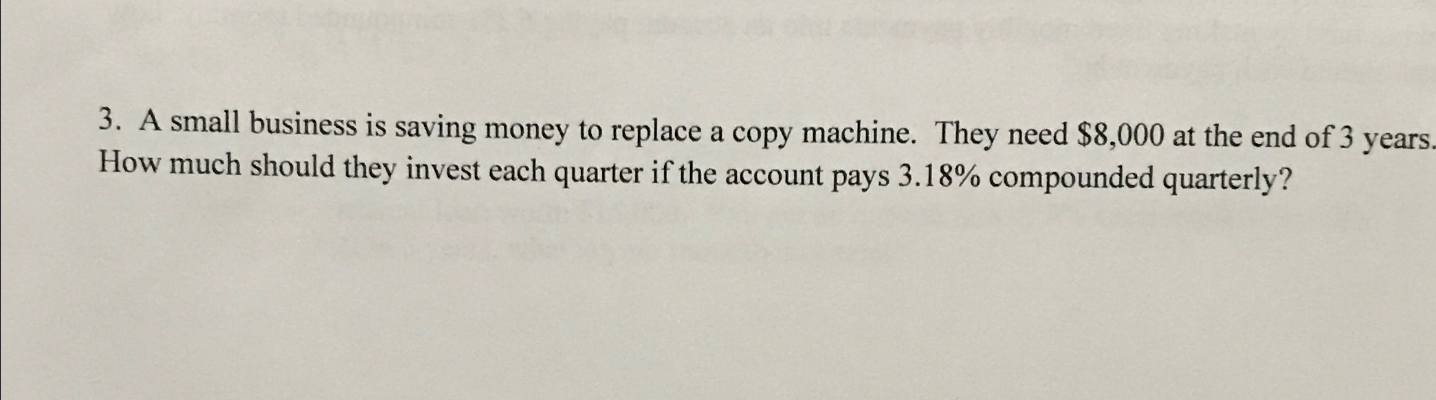 3. A small business is saving money to replace a copy machine.