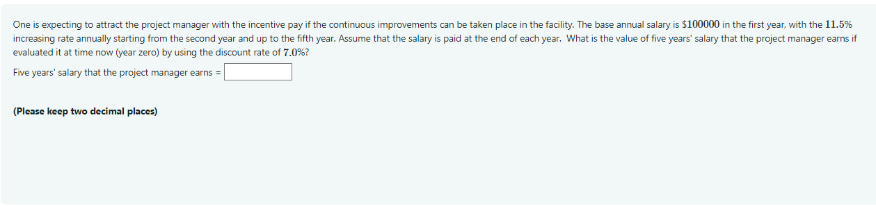 One is expecting to attract the project manager with the incentive pay