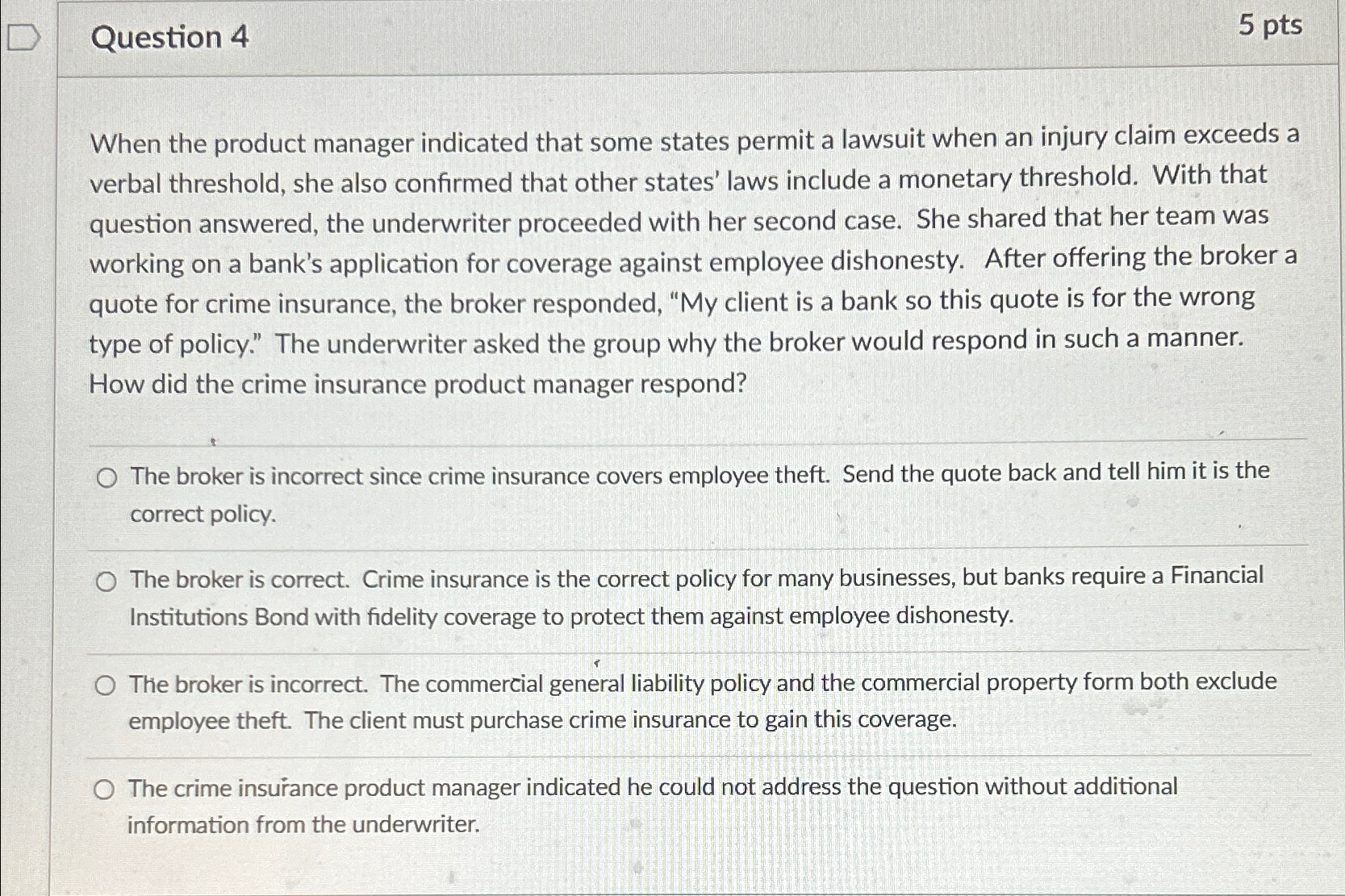 Question 4 5 pts When the product manager indicated that some states