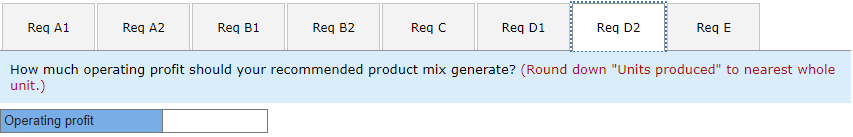 Req D1 Req D2 Req E Assuming the company can satisfy the