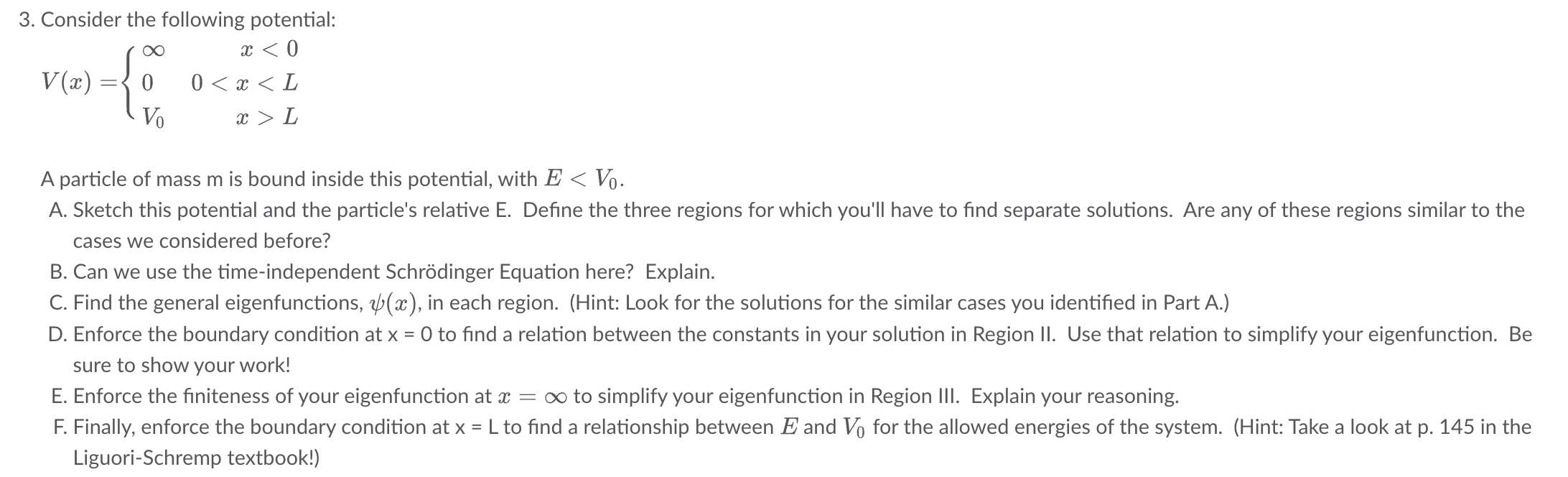 3. Consider the following potential: x < 0 0 0 < x