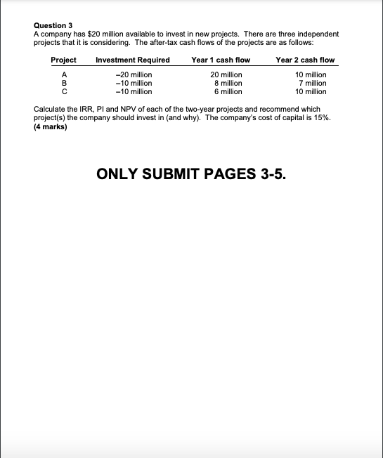 with the following annual after-tax cash flows: Project A Year 0 -$700,000