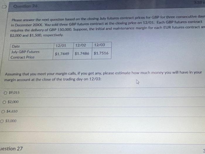 D Question 26 Please answer the next question based on the closing