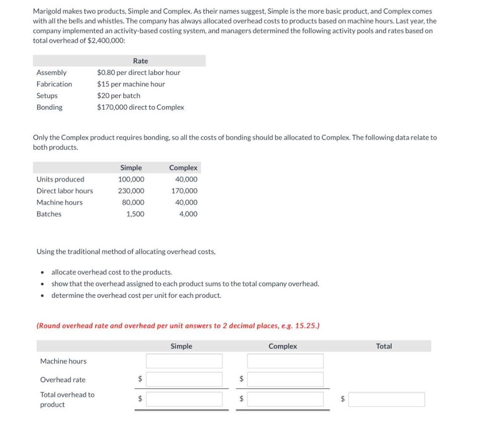 Marigold makes two products, Simple and Complex. As their names suggest, Simple