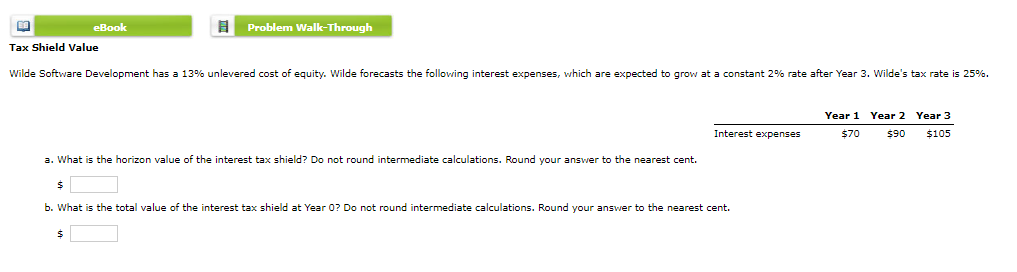 Tax Shield Value eBook Problem Walk-Through Wilde Software Development has a 13%