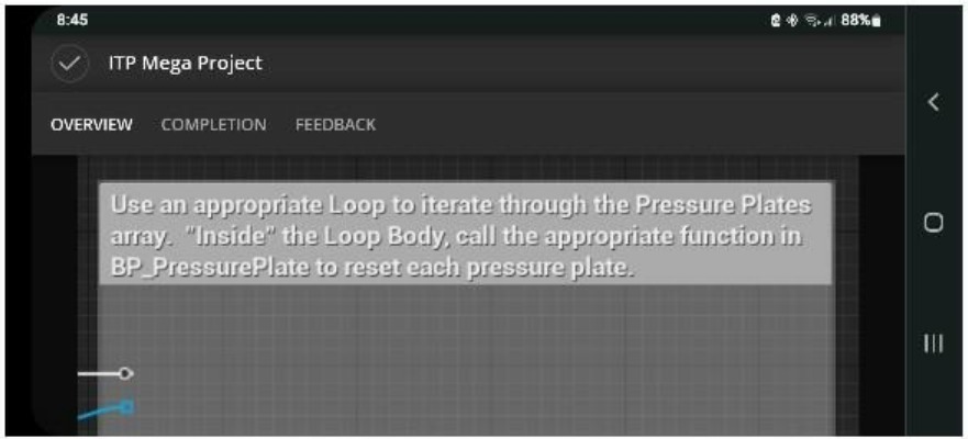 8:45 ITP Mega Project OVERVIEW COMPLETION FEEDBACK 88% Use an appropriate Loop