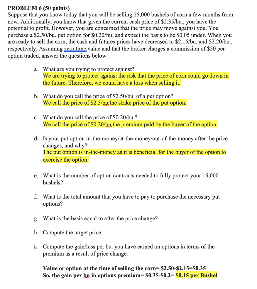 PROBLEM 6 (50 points) Suppose that you know today that you will