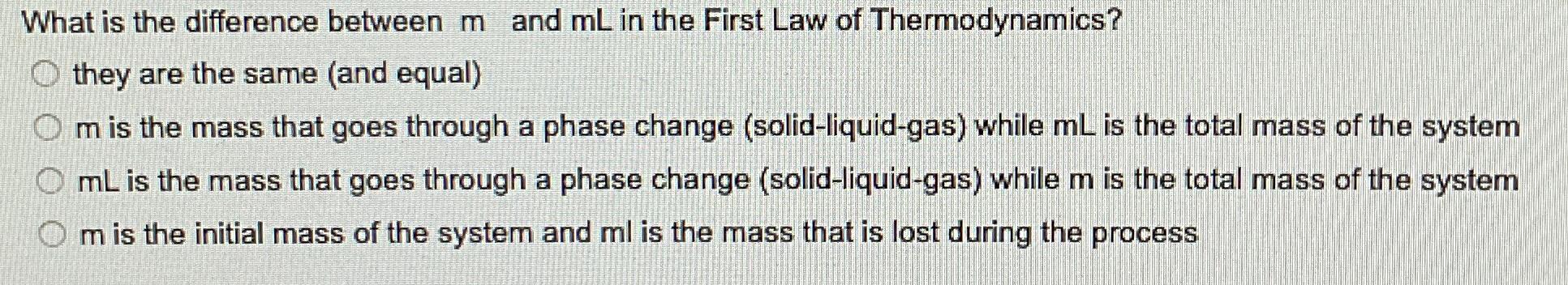 What is the difference between m and mL in the First Law