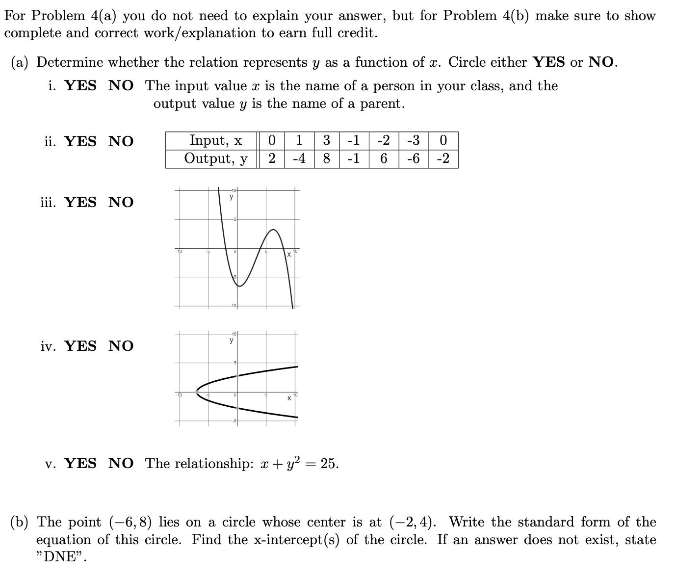 For Problem 4(a) you do not need to explain your answer, but