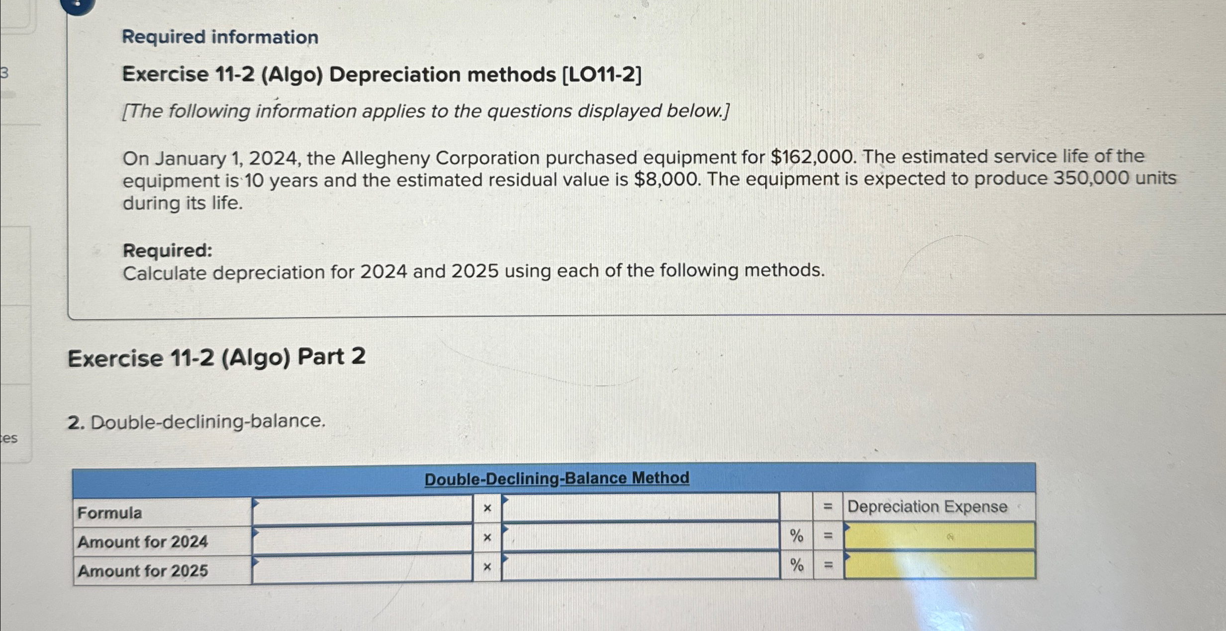 3 es Required information Exercise 11-2 (Algo) Depreciation methods [LO11-2] [The following