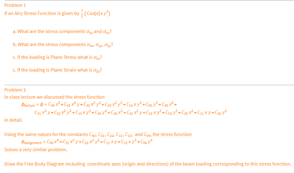 Problem 1 If an Airy Stress Function is given by (Cos[x]+ y)