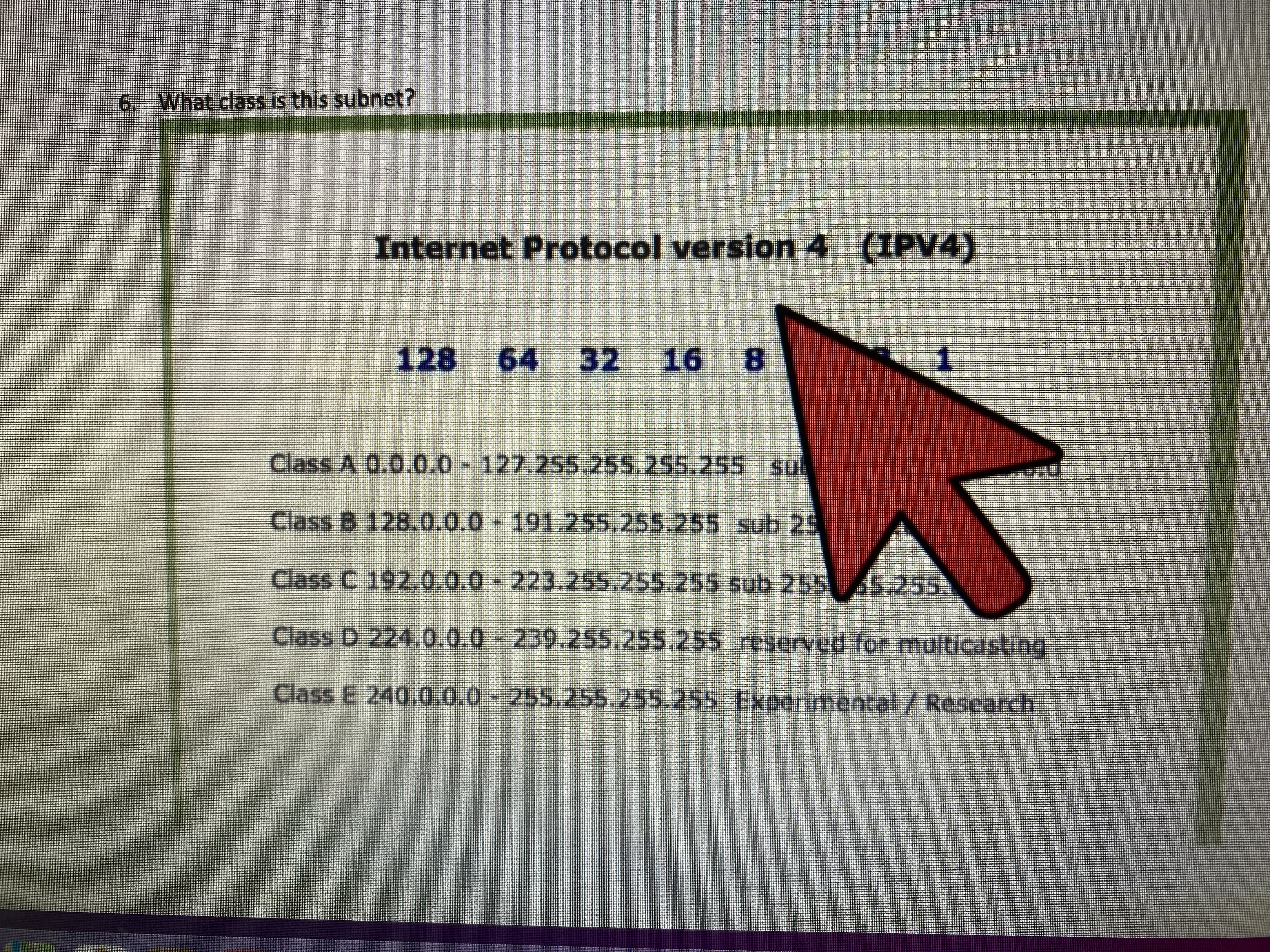 6. What class is this subnet? Internet Protocol version 4 (IPV4) 128