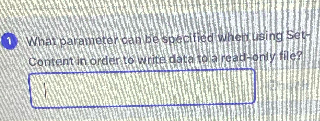 1 What parameter can be specified when using Set- Content in order