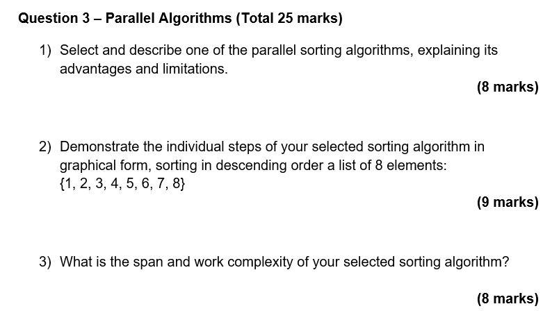 your given parallel algorithm. You must implement the parallel algorithms using MPI.