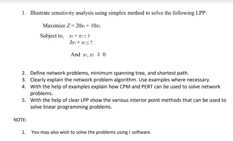 1. Illustrate sensitivity analysis using simplex method to solve the following LPP: