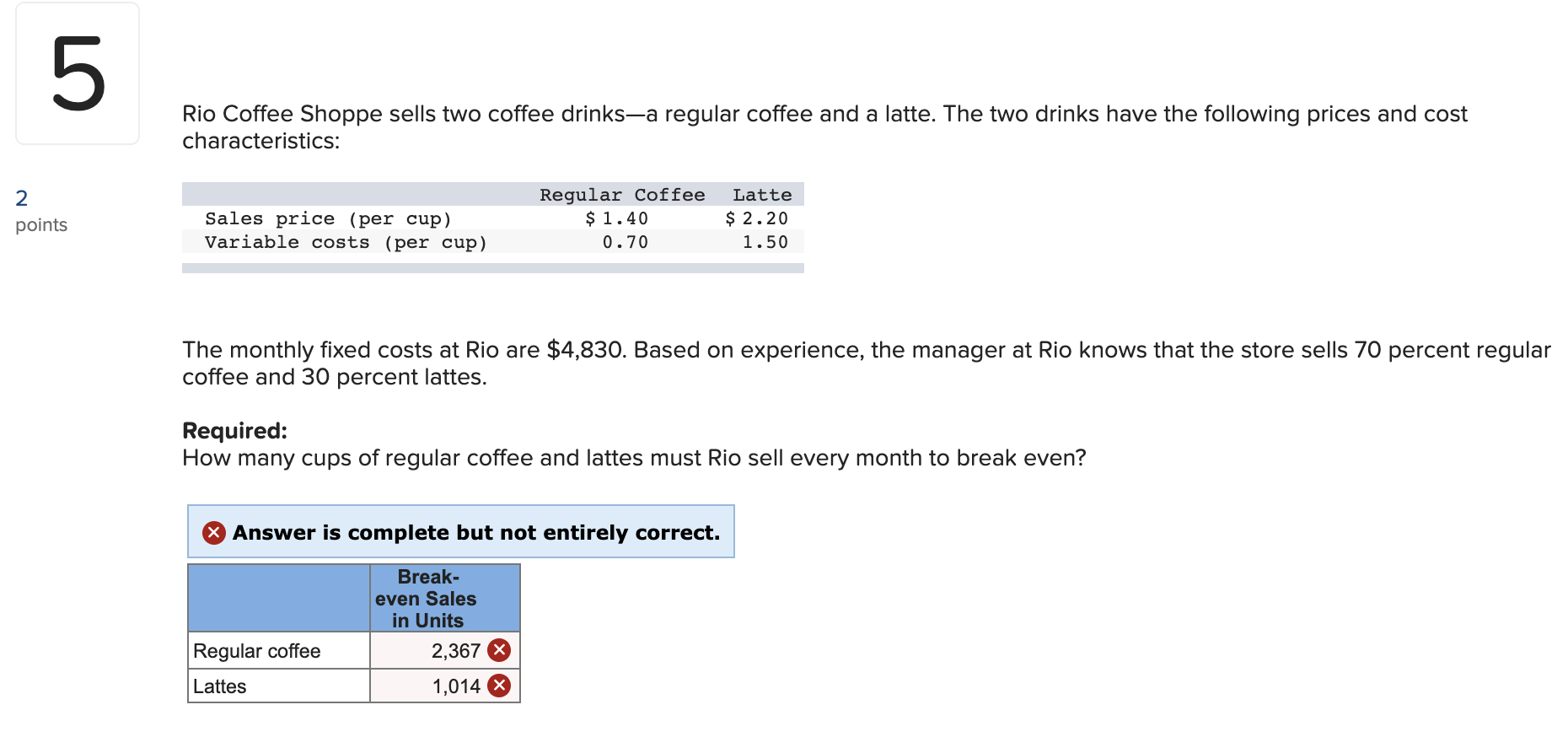 5 Rio Coffee Shoppe sells two coffee drinks-a regular coffee and a