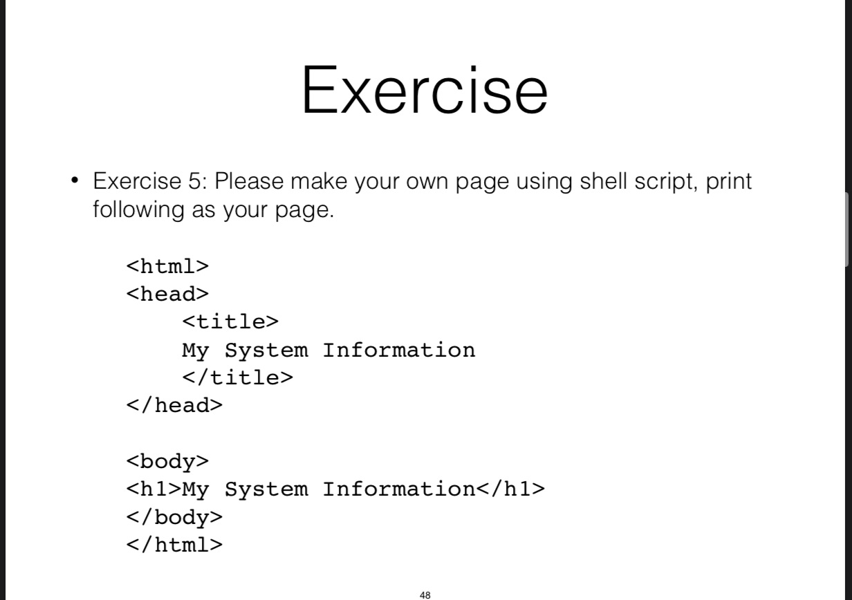 Exercise Exercise 5: Please make your own page using shell script, print