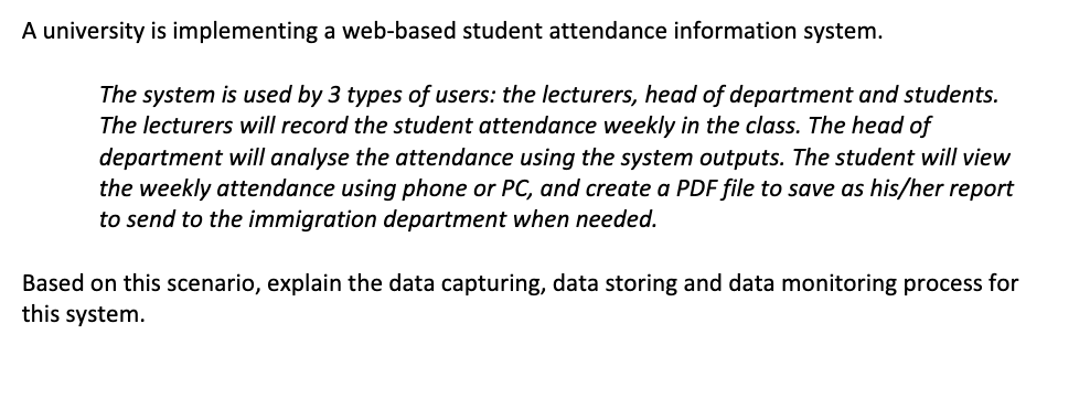A university is implementing a web-based student attendance information system. The system