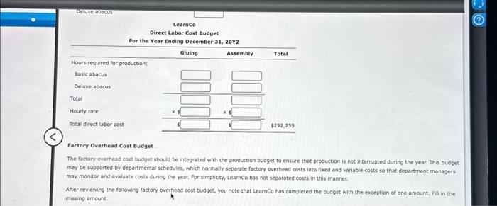 direct labor, and what their factory overhead expenses might be. In addition,